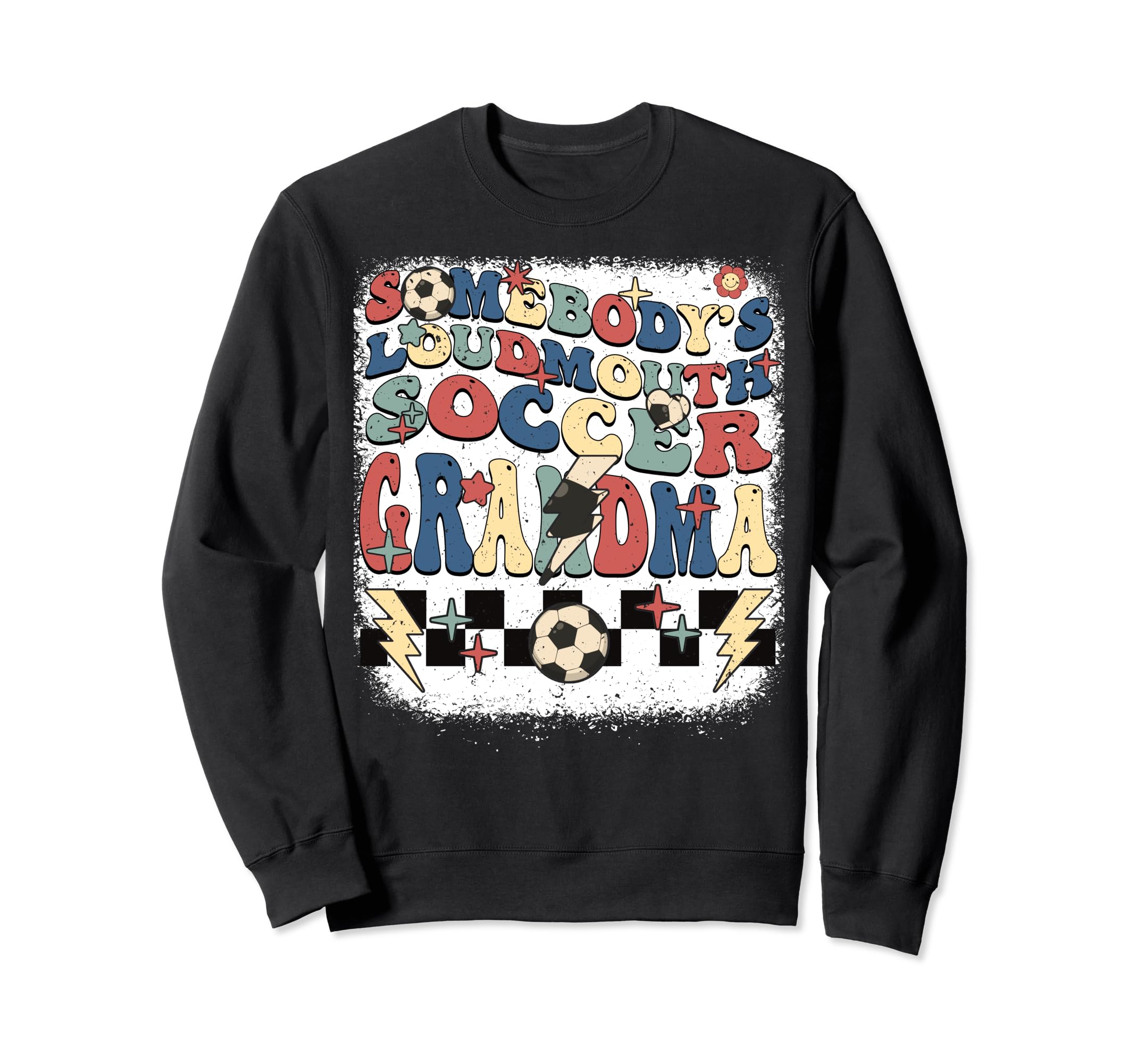 Somebody Loudmouth Grandma Soccer Sweatshirt - Graphic Print for Adults
