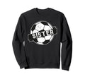 Soccer Sister Sweatshirt - Trendy Graphic Unisex
