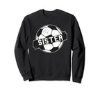 Soccer Sister Sweatshirt - Trendy Graphic Unisex