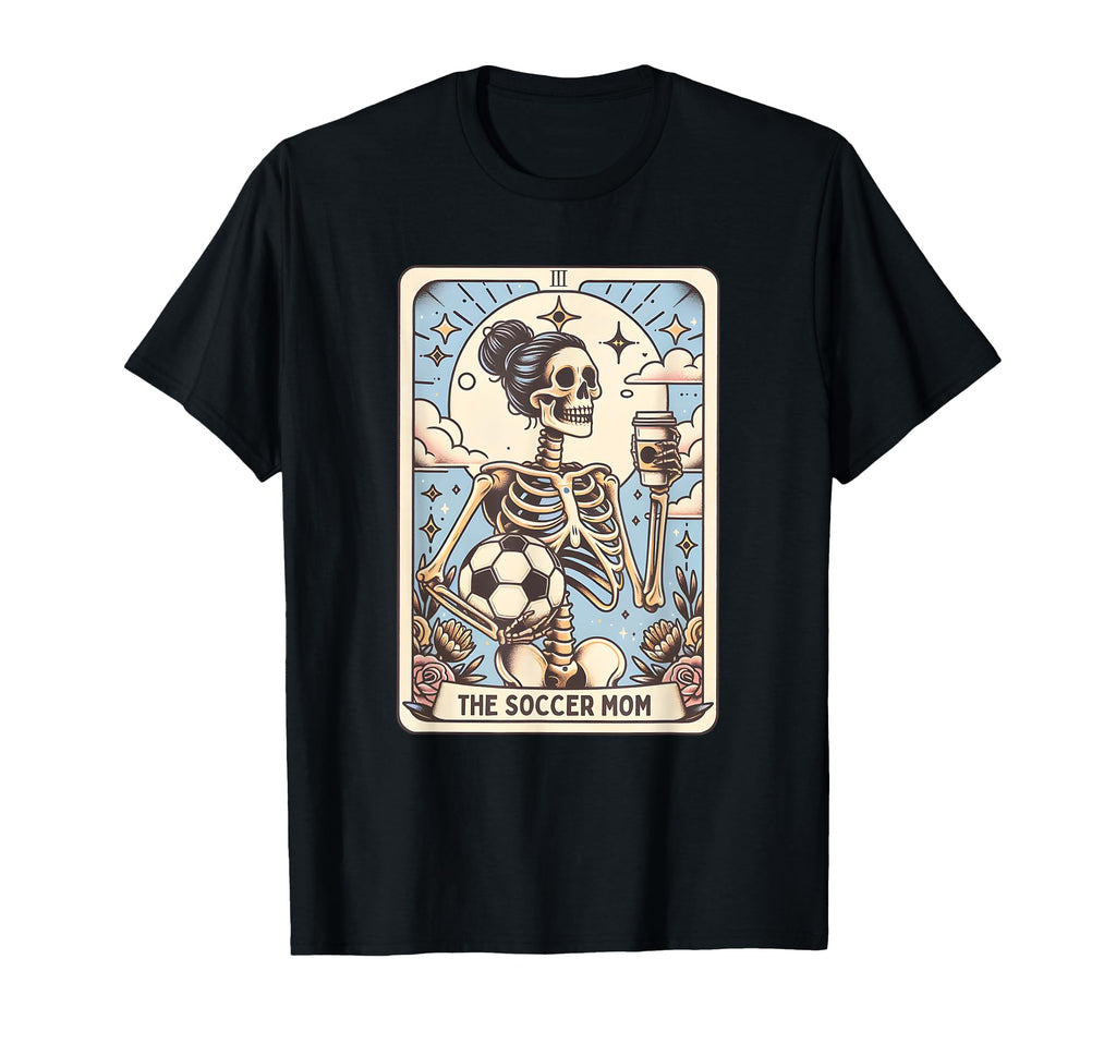 Soccer Mom Tarot Card Skeleton T-Shirt - Casual Everyday Wear Unisex
