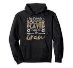 My Favorite Soccer Player Calls Me Gran Hoodie - Trendy Graphic Unisex
