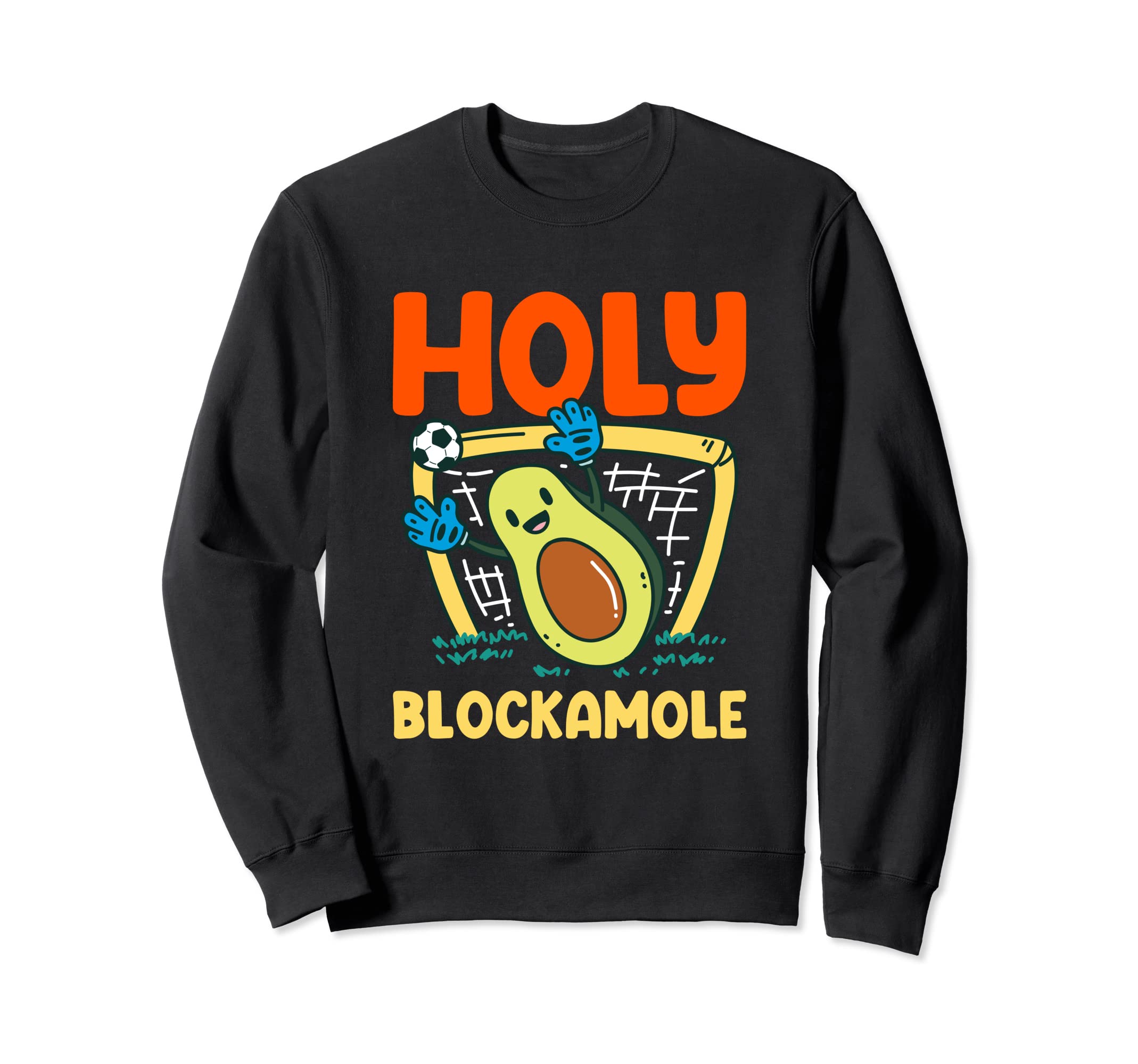 Holy Blockamole Soccer Goalkeeper Sweatshirt - Streetwear Style Unisex