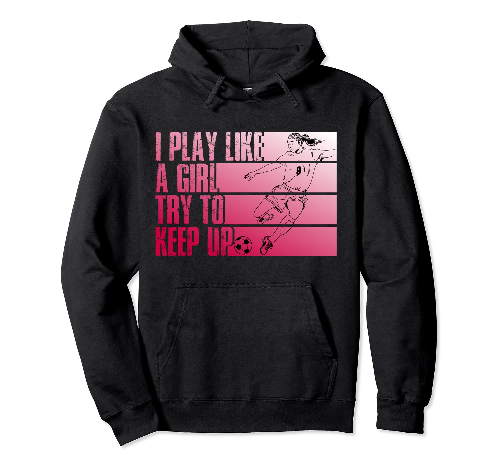 I Play Like Try To Keep Up Funny Hoodie - Novelty Apparel for Adults