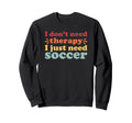 Soccer Player Fan Coach I Love Sweatshirt - Novelty Apparel for Adults