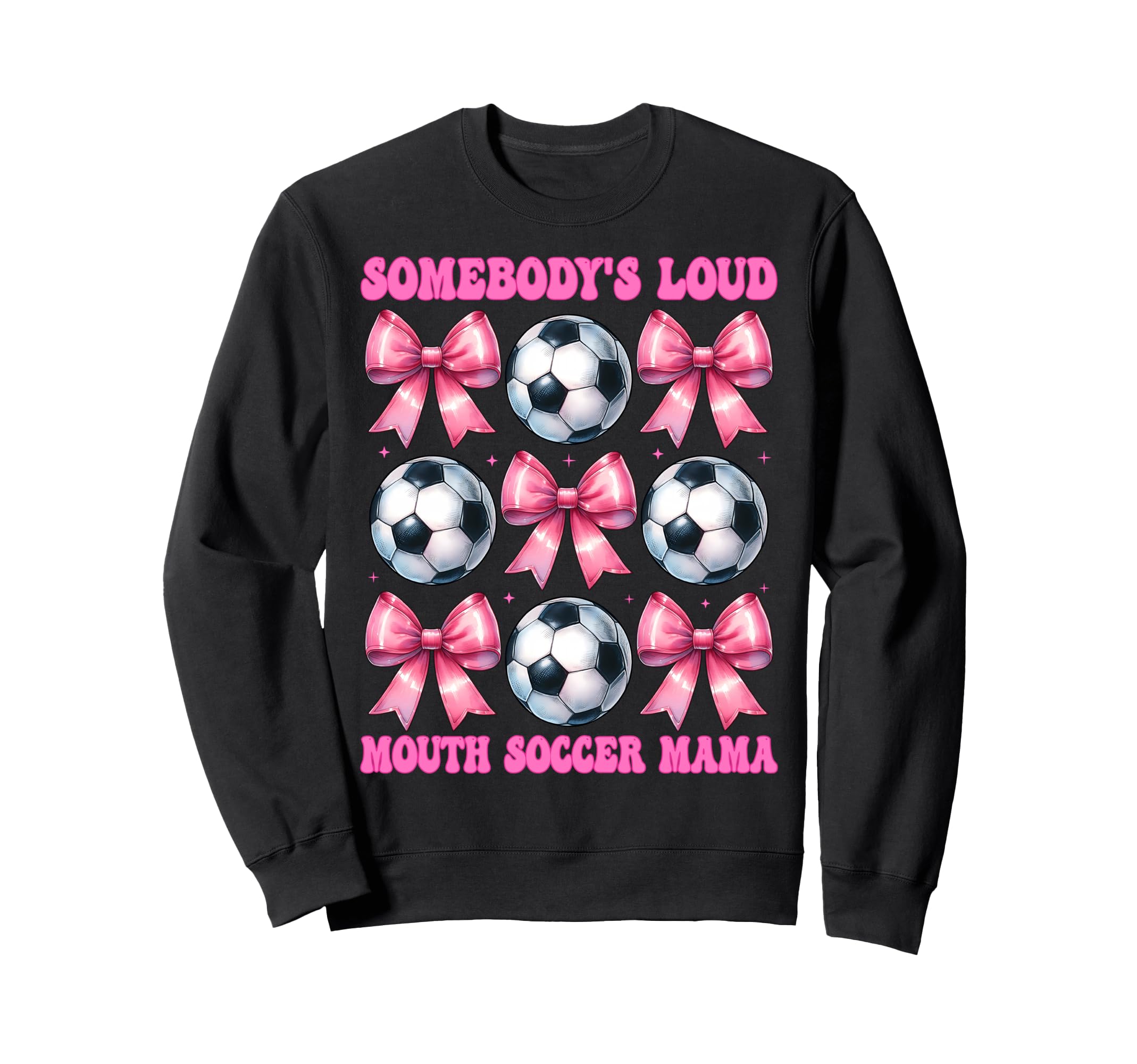 Somebodys Loud Mouth Soccer Mama Sweatshirt - Fun Novelty Design Unisex
