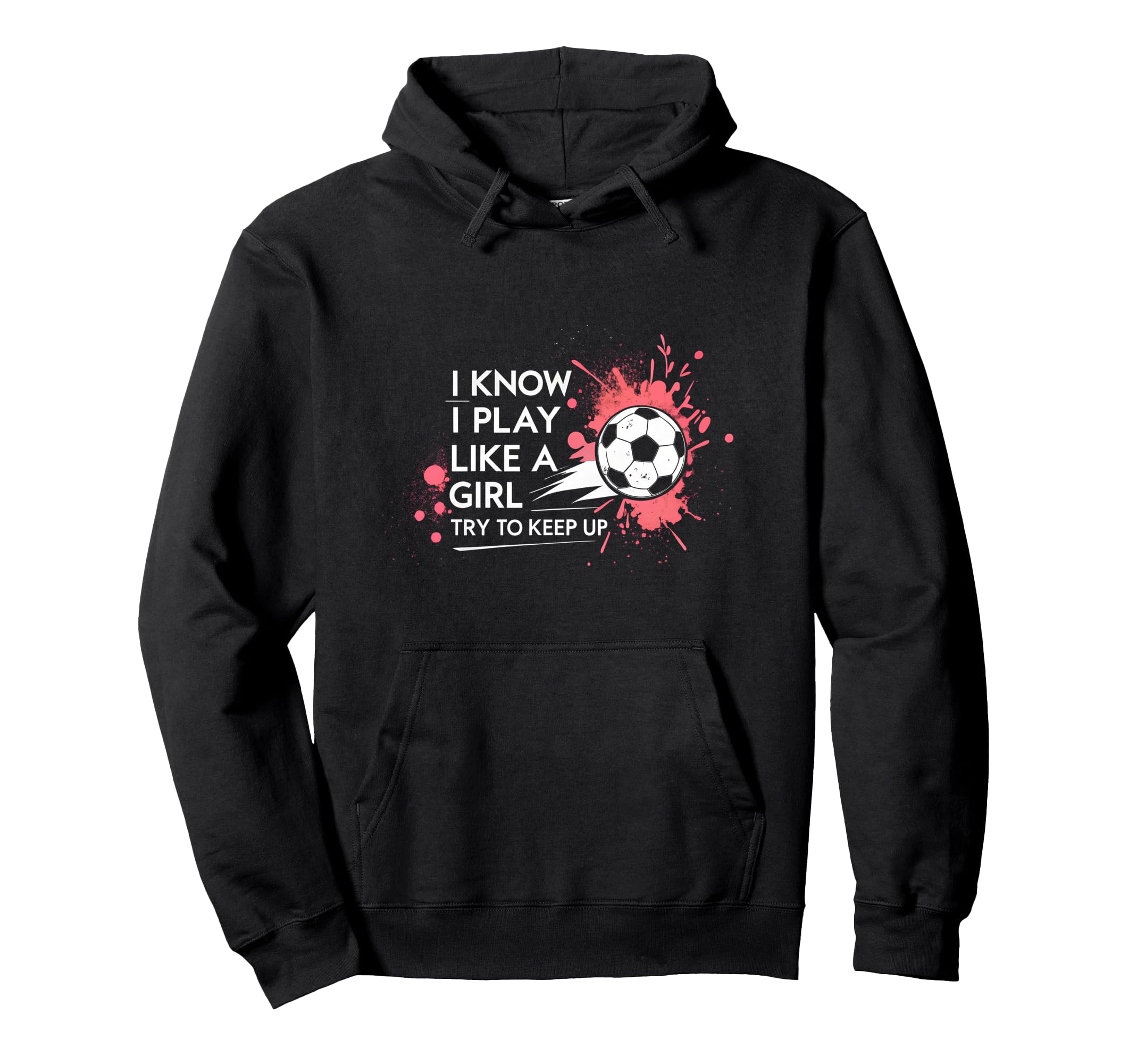 I Know I Play Like Try To Keep Up Hoodie - Fun Novelty Design for Adults