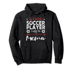 My Favorite Soccer Player Calls Me Mema Hoodie - Trendy Graphic Men Women