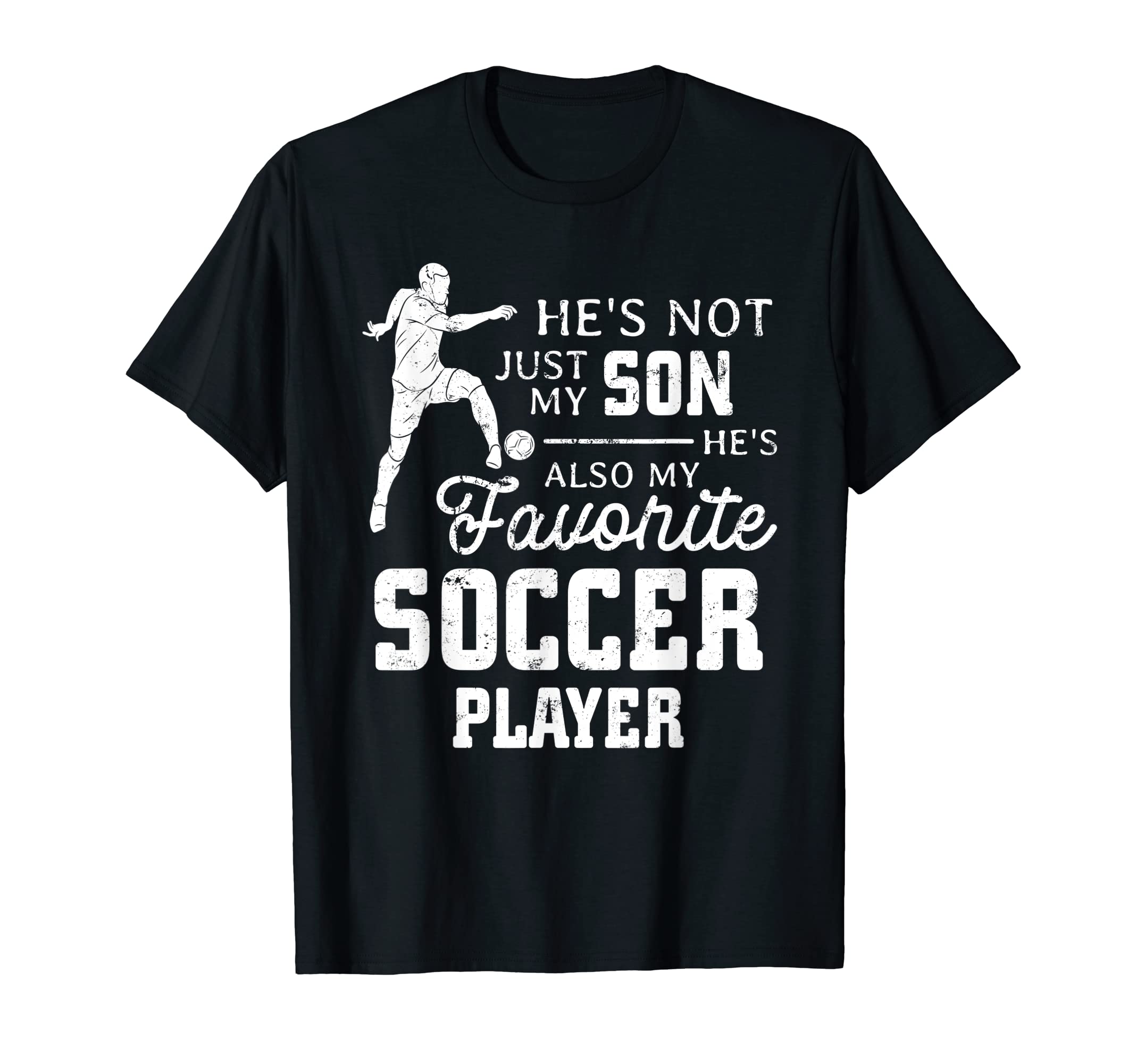 Favorite Soccer Player Son Family T-Shirt - Fun Novelty Design Men Women
