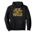 My Daughter Is Field Soccer Mom Hoodie - Trendy Graphic for Adults
