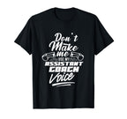 Dont Make Me Use My Assistant T-Shirt - Casual Everyday Wear for Adults