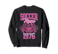 Soccer Mom Loud Proud Since 1976 Sweatshirt - Novelty Apparel Unisex