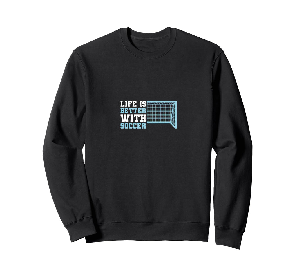 Better Soccer Funny Sport Sweatshirt - Casual Everyday Wear Unisex