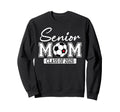Senior Mom Class 2026 Soccer Mom Sweatshirt - Novelty Apparel for Adults