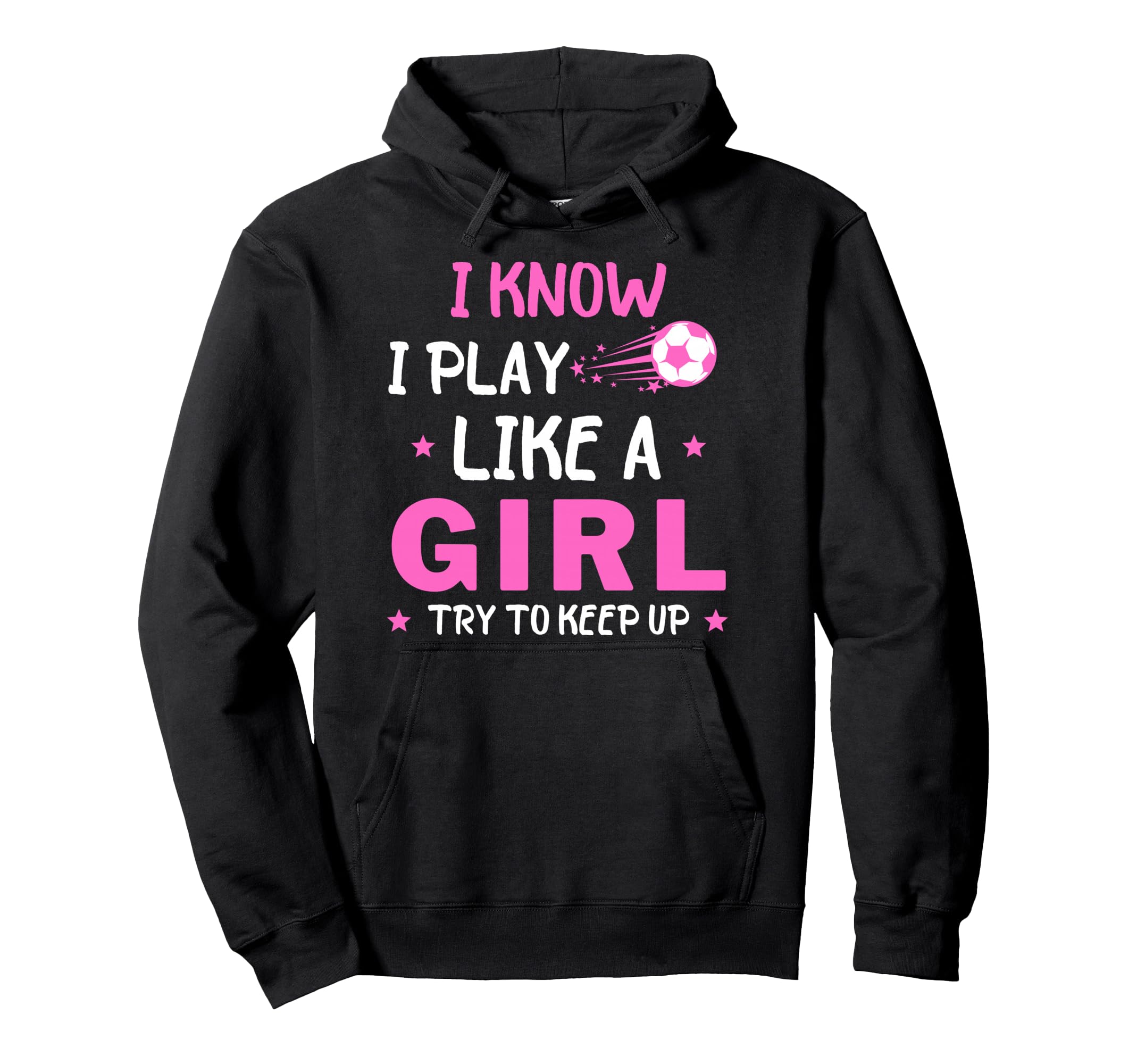 I Know I Play Like Soccer Hoodie - Aesthetic Graphic for Adults
