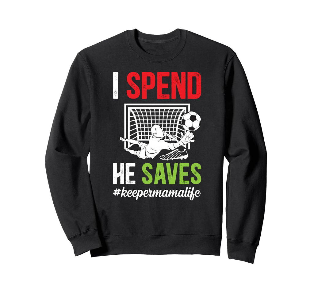 Soccer Keeper Mama Life Mom Soccer Sweatshirt - Streetwear Style Men Women