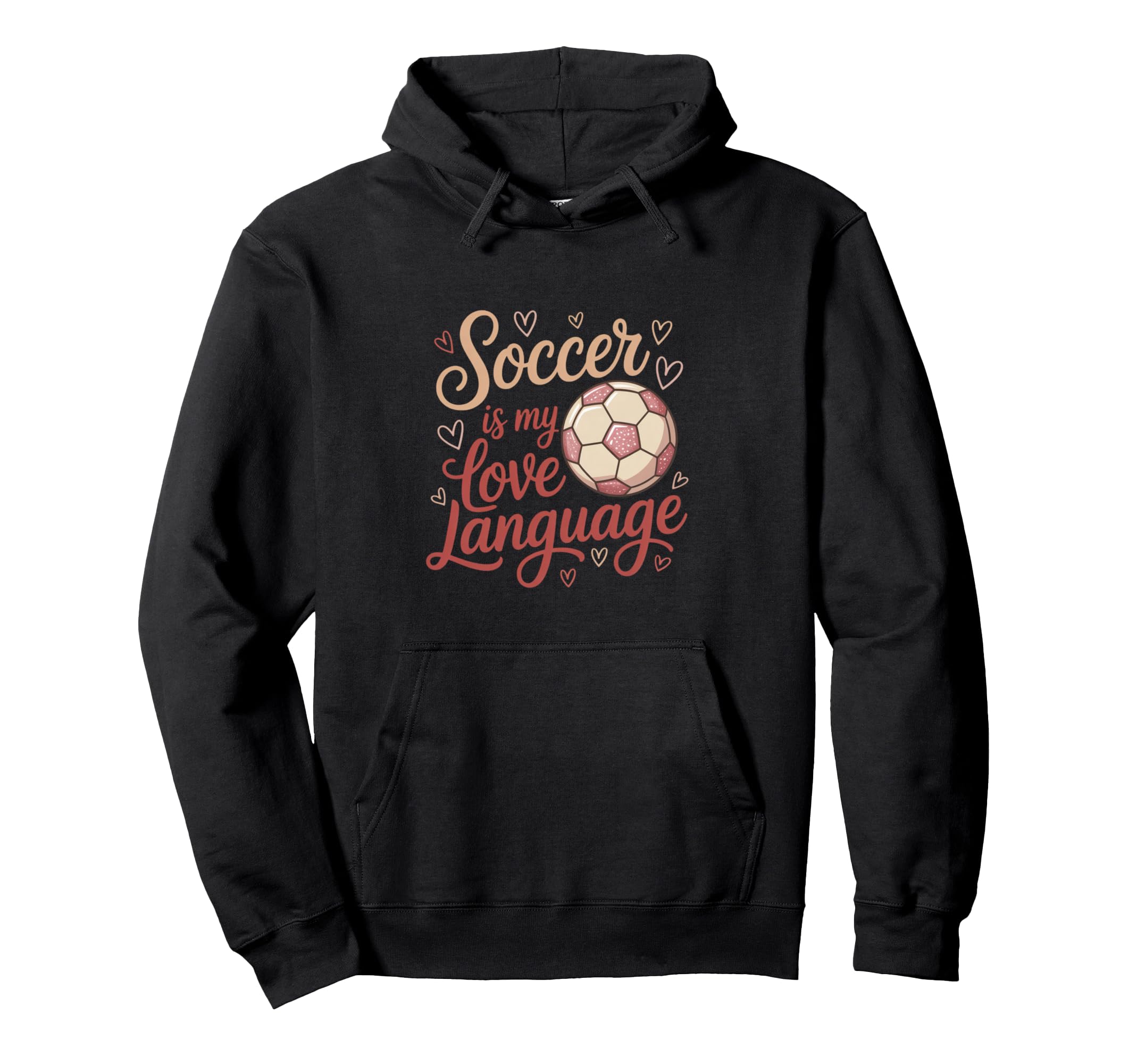 Soccer Is My Love Language Ball Player Fan Hoodie - Graphic Print Unisex