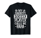 My Favorite Soccer Player Calls Me T-Shirt - Novelty Apparel for Adults