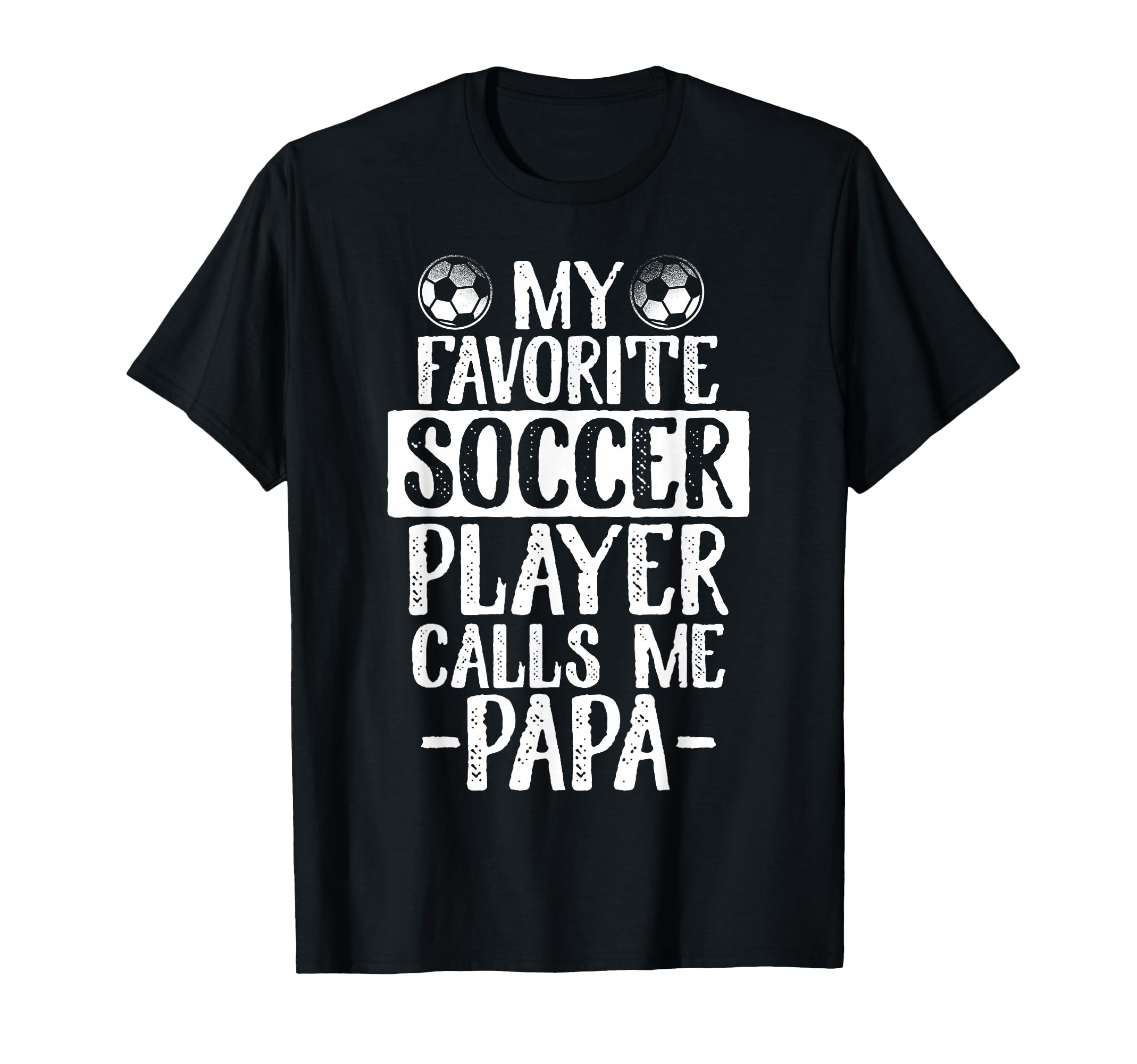 My Favorite Soccer Player Calls Me T-Shirt - Novelty Apparel for Adults