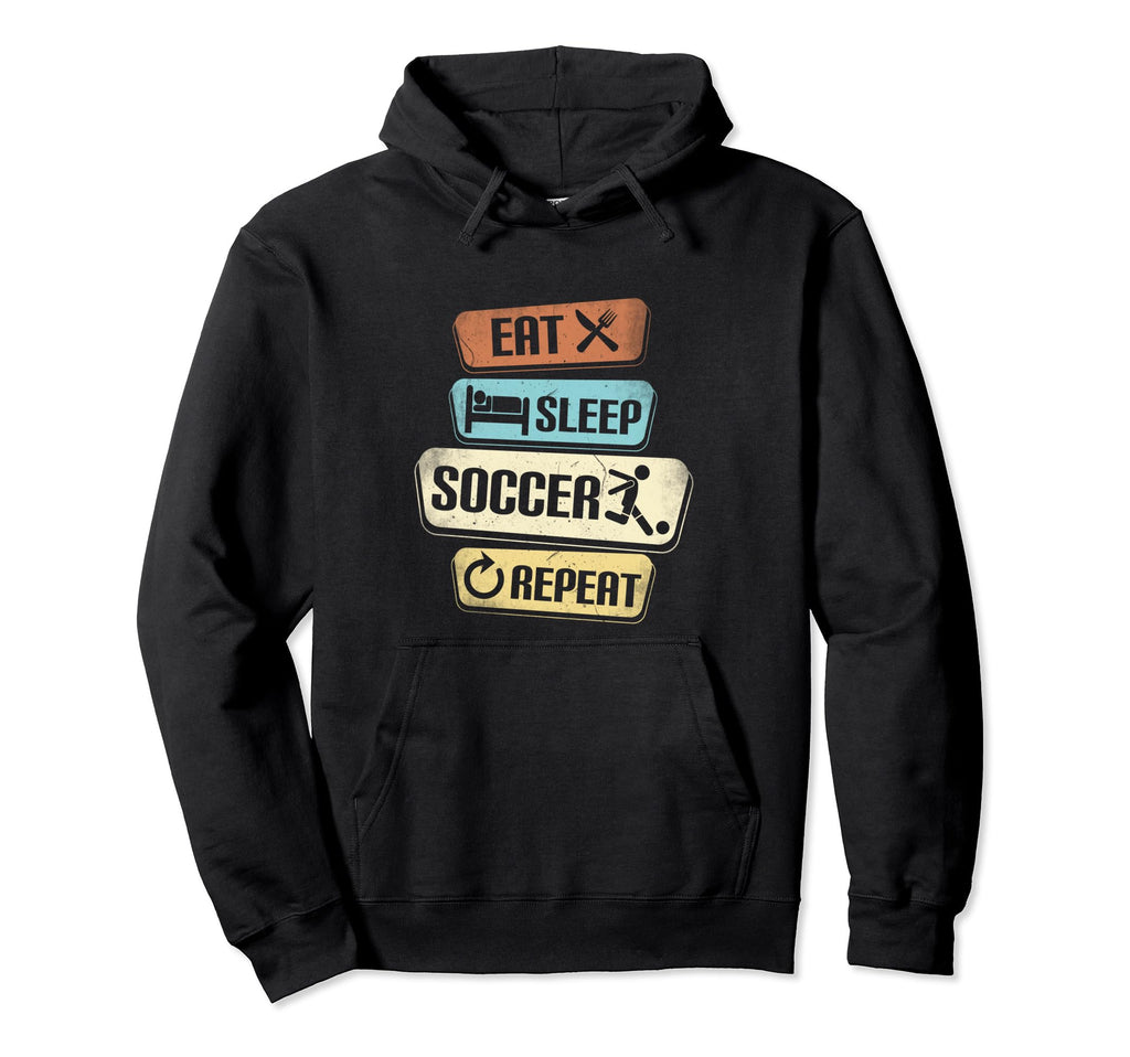 Eat Sleep Soccer Repeat Funny Soccer Hoodie - Unique Graphic Men Women