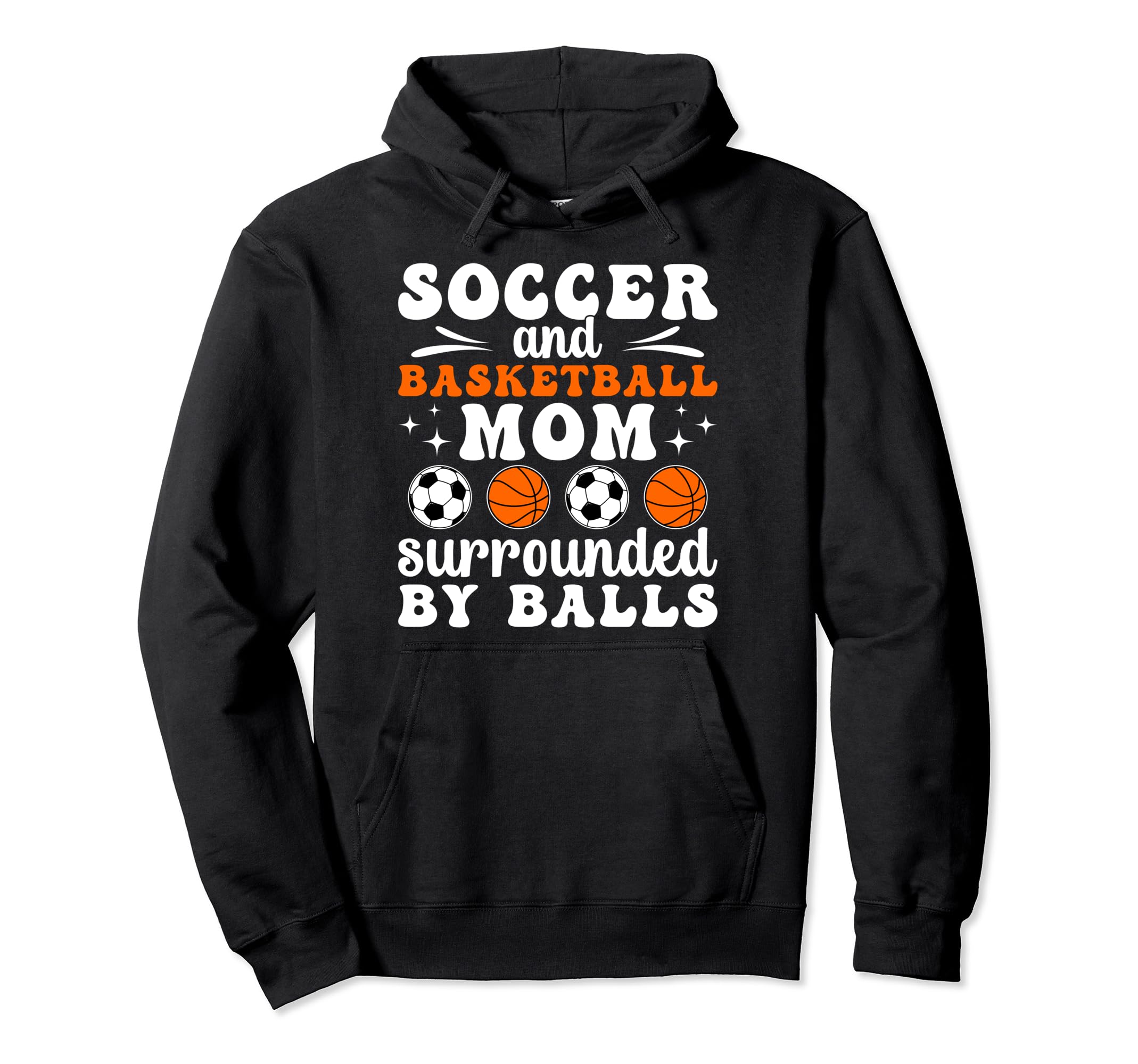 Soccer And Basketball Mom Funny Hoodie - Custom Art Print for Adults