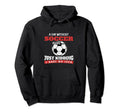 Day Without Soccer Is Like Just Kidding I Hoodie - Custom Art Print Unisex