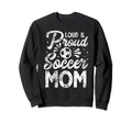 Loud And Proud Soccer Mom Mothers Sweatshirt - Minimalist Print Men Women