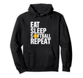 Eat Sleep Softball Repeat Hoodie - Novelty Apparel Men Women