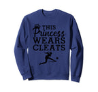 Soccer Princess Wears Cleats Football Sweatshirt - Unique Graphic Unisex