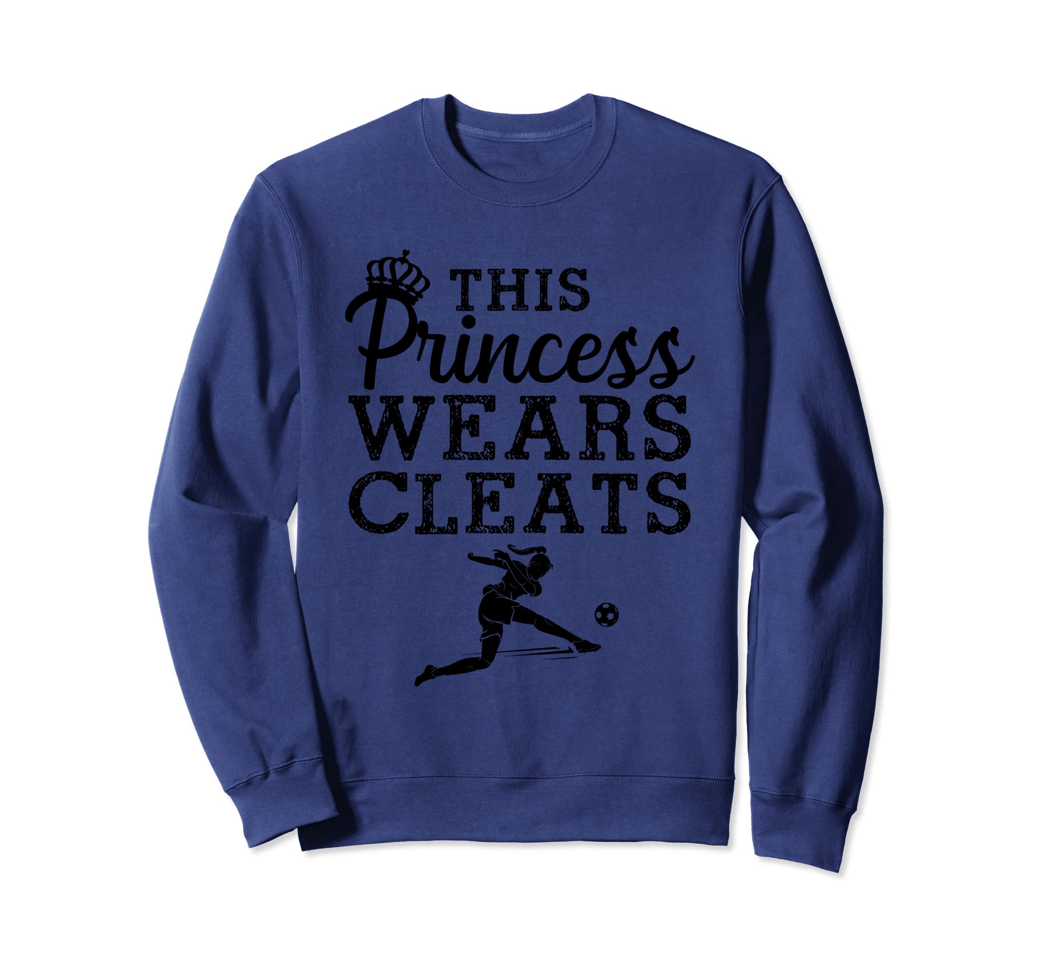 Soccer Princess Wears Cleats Football Sweatshirt - Unique Graphic Unisex