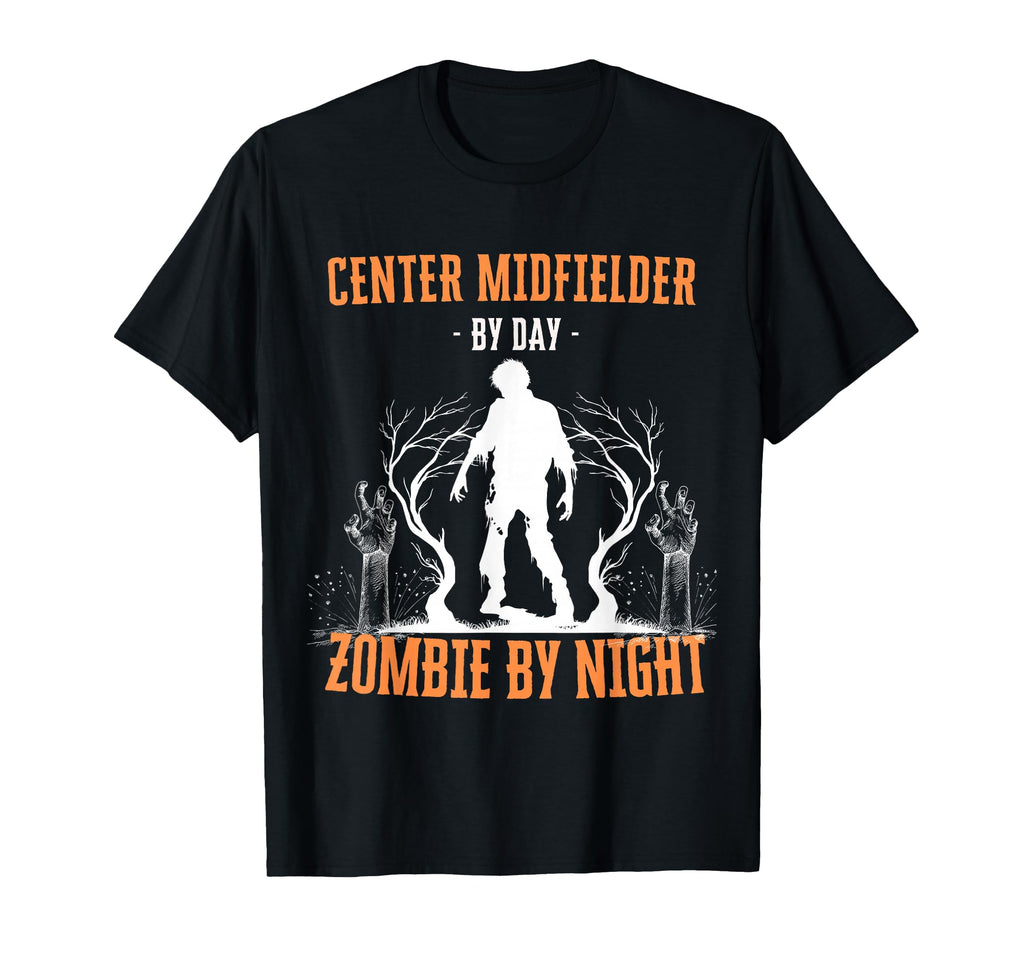 Center Midfielder Day Zombie Night T-Shirt - Unique Graphic for Adults