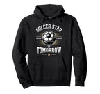 Soccer Star Tomorrow Talent Hoodie - Casual Everyday Wear Men Women