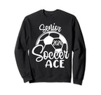 Senior Soccer Ace 2024 Class 2024 Soccer Sweatshirt - Unique Graphic Unisex