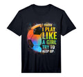 I Know I Play Like Try To Keep Up Funny T-Shirt - Graphic Print Unisex