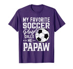My Favorite Soccer Player Calls Me T-Shirt - Unique Graphic Men Women
