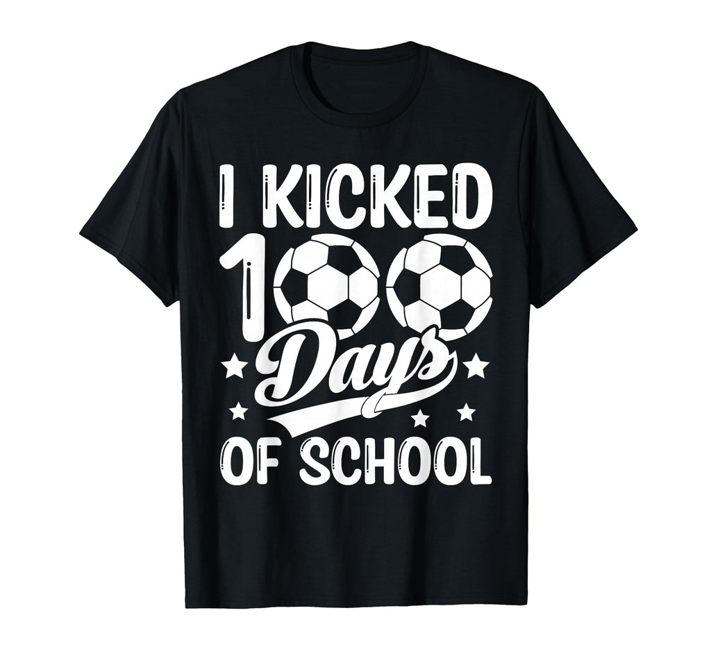 I Kicked 100 Days School Soccer Students T-Shirt - Trendy Graphic Unisex