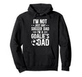 Im Soccer Goalie Dad Soccer Hoodie - Aesthetic Graphic Men Women