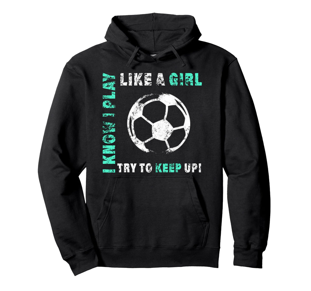 I Play Like Soccer Player Hoodie - Aesthetic Graphic Men Women