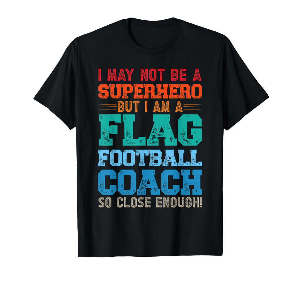 Flag Football Coach T-Shirt - Fun Novelty Design Unisex