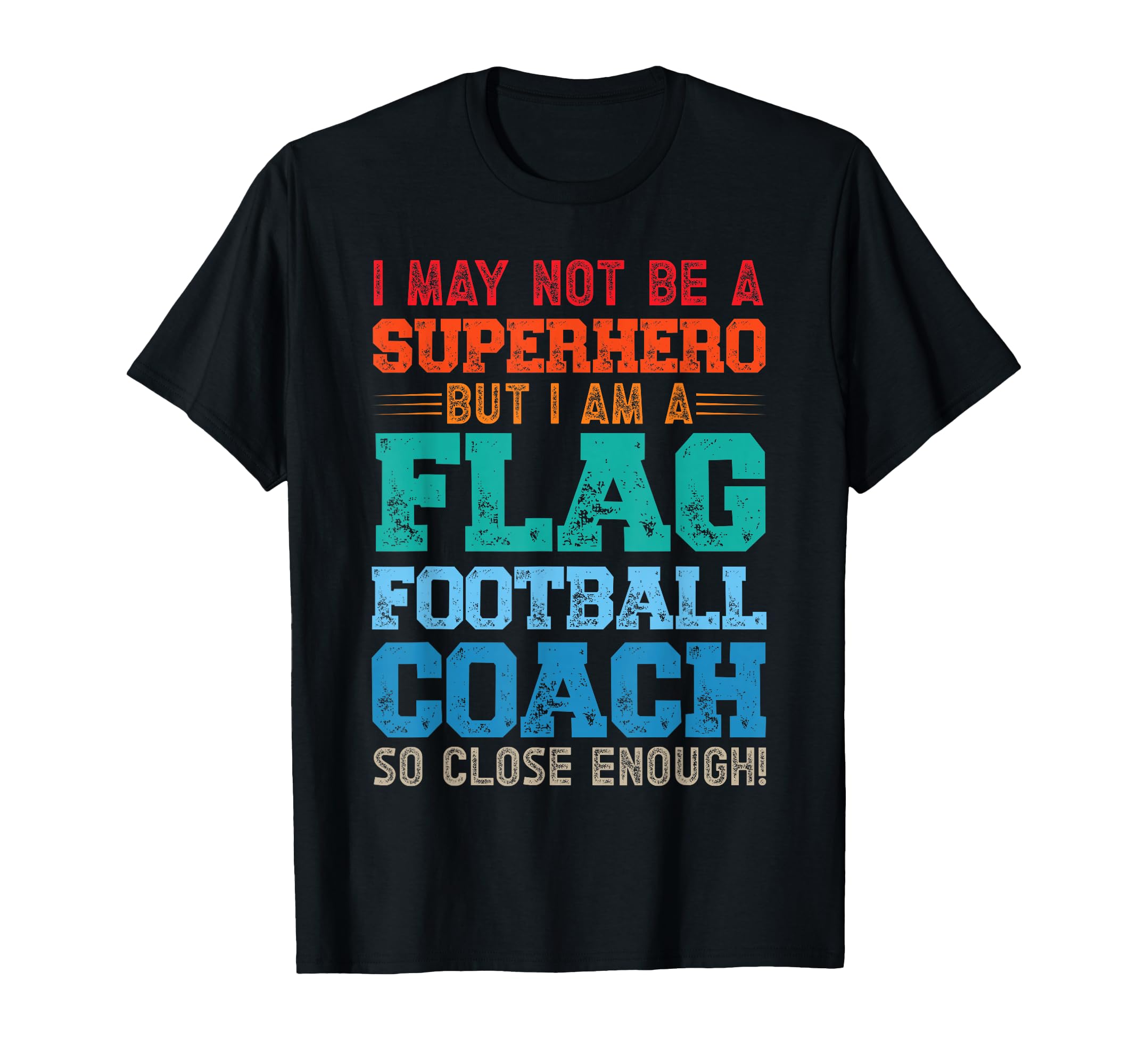 Flag Football Coach T-Shirt - Fun Novelty Design Unisex