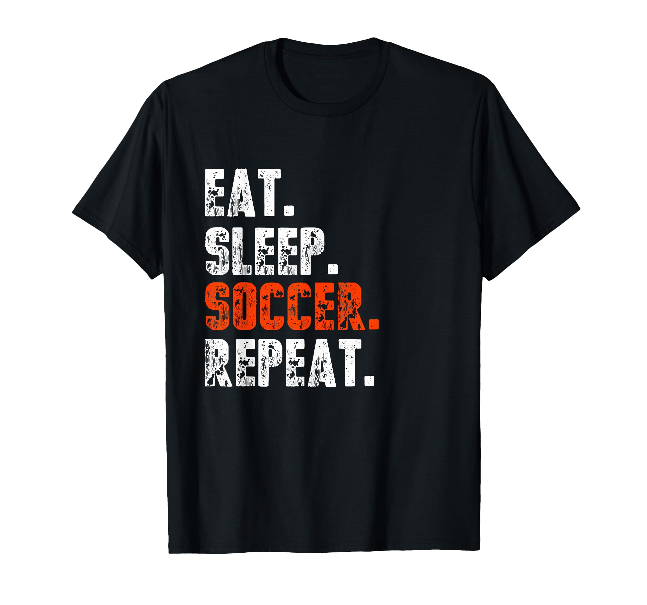 Eat Sleep Soccer Repeat Funny Football T-Shirt - Unique Graphic Men Women