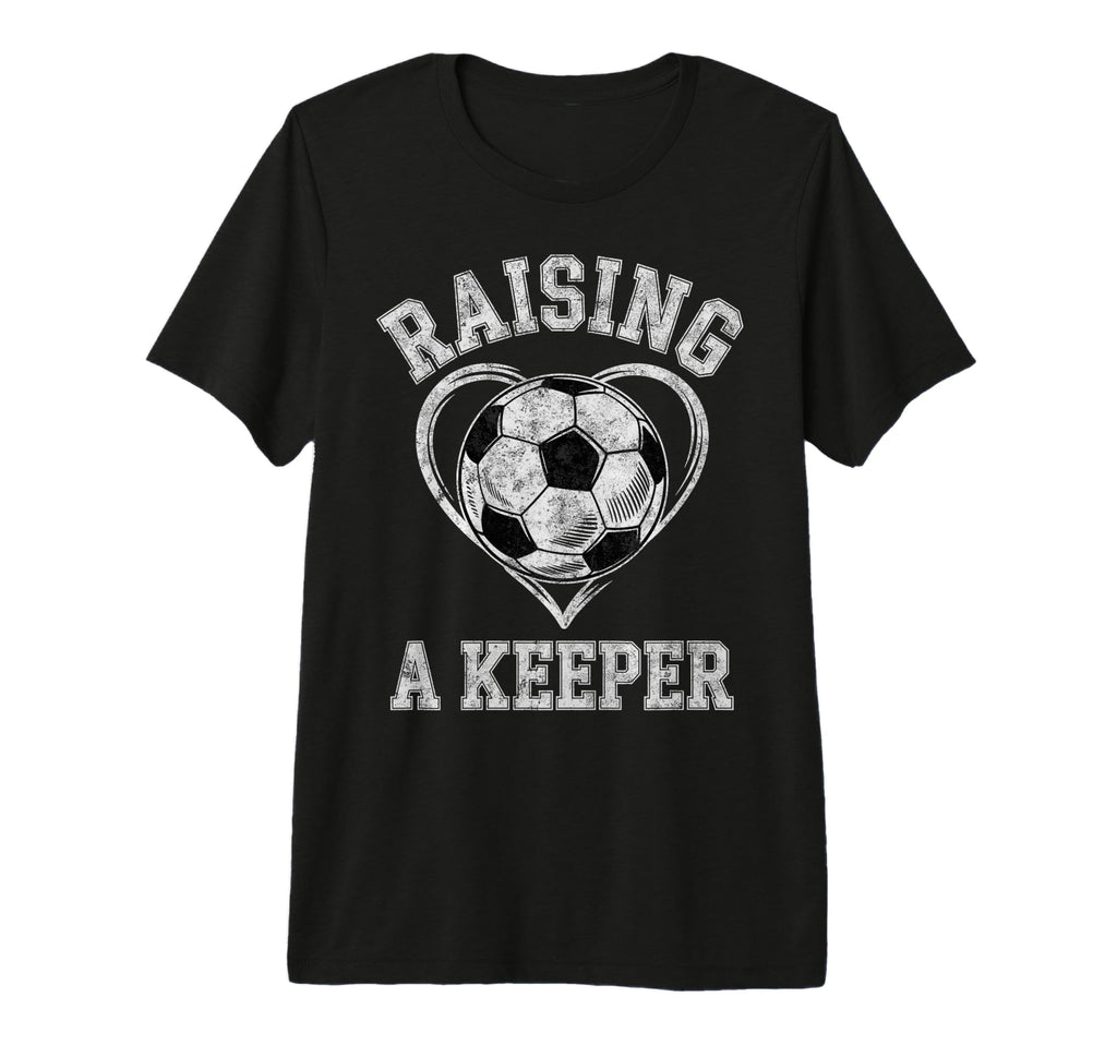 Raising Keeper Soccer Mom Im T-Shirt - Fun Novelty Design Unisex