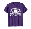 Assistant Coach Because Head Coaches T-Shirt - Custom Art Print Men Women