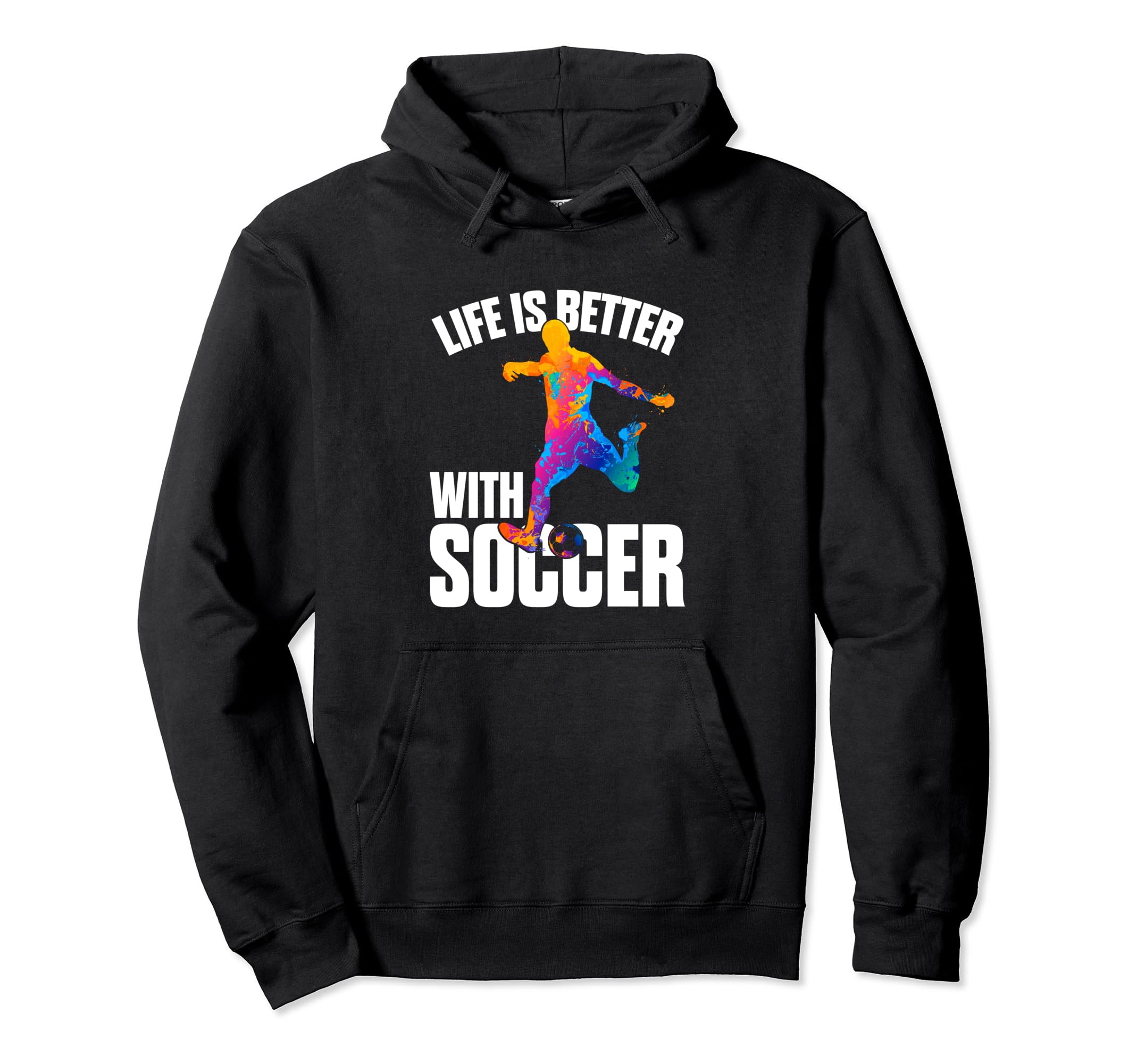 Funny Life Is Better Soccer Hoodie - Minimalist Print Men Women