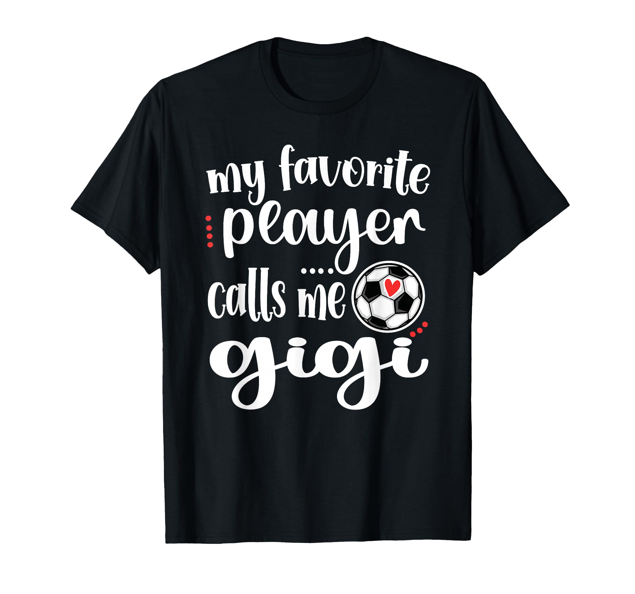 My Favorite Soccer Player Calls Me Gigi T-Shirt - Aesthetic Graphic Unisex