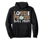 Loud And Proud Ball Mom Leopard Soccer Hoodie - Minimalist Print Men Women