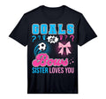 Goals Or Bows Sister Loves You Gender T-Shirt - Minimalist Print Unisex