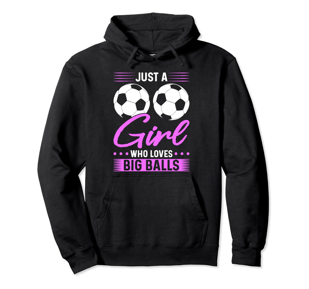 Just Who Loves Big Balls Soccer Hoodie - Casual Everyday Wear for Adults