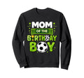 Mom Birthday Soccer Mom Funny Sweatshirt - Streetwear Style for Adults