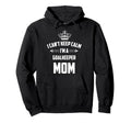 Cant Keep Calm Im Goalkeeper Mom Funny Hoodie - Unique Graphic Unisex