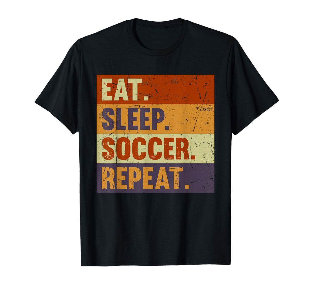 Eat Sleep Soccer Repeat Funny Soccer T-Shirt - Custom Art Print for Adults